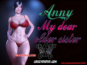 Comic porno Anny my Dear OLDER SISTER. Parte 3. CrazyDad3D. Comic porno Anny my Dear OLDER SISTER. Parte 3. CrazyDad3D.