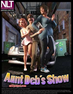 Comic porno AUNT DEBS Show. NLT.