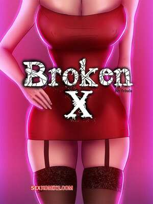 Comic porno BROKEN X. Parte 1. Felsala.
