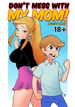 Comic porno Dont MESS with my MOM. LewdToons. Comic porno Dont MESS with my MOM. LewdToons.