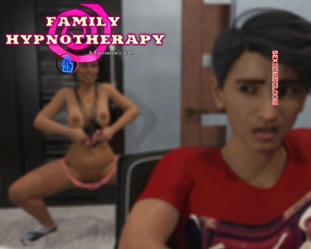 Comic porno FAMILY Hypnotherapy. Parte 4. Fascinum