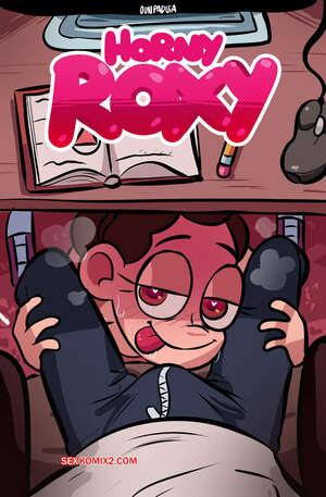 Comic porno HORNY Roxy. Ounpaduia.
