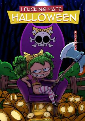 Comic porno I FUCKING Hate Halloween. Dop. Comic porno I FUCKING Hate Halloween. Dop.