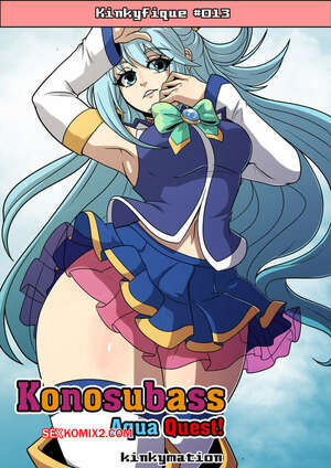 Comic porno KONOSUBASS. Aqua Quest. Kinkymation. Comic porno KONOSUBASS. Aqua Quest. Kinkymation.
