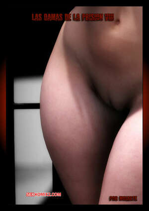 Comic porno Las DAMAS de la PRISION. Parte 8. Moiarte. Comic porno Las DAMAS de la PRISION. Parte 8. Moiarte.