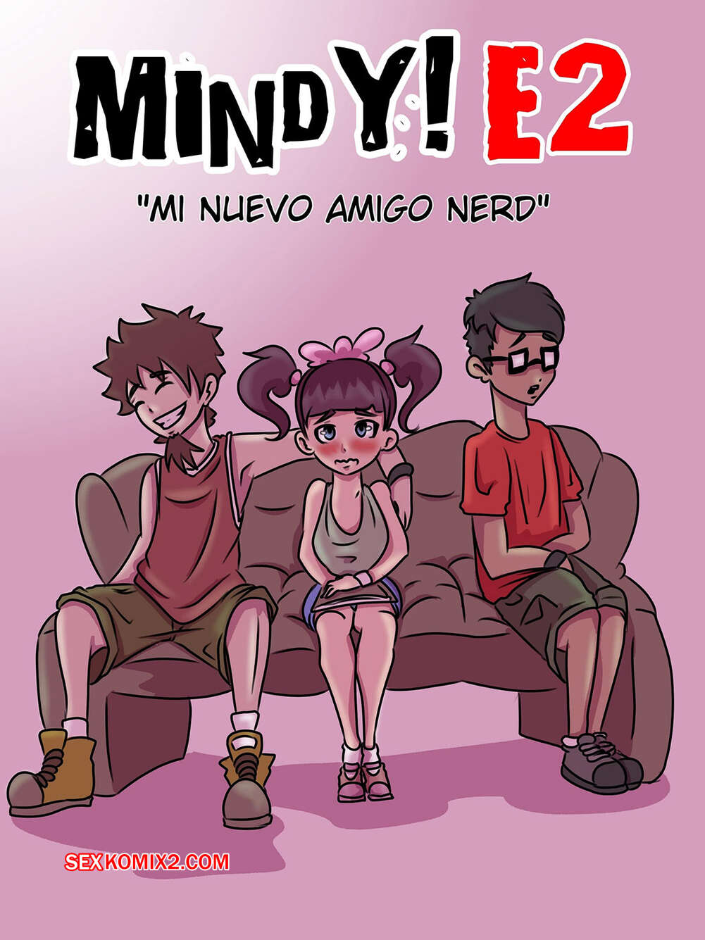 Comic porno MINDY 2. Mi Nuevo Amigo Nerd. Levfreakartist.