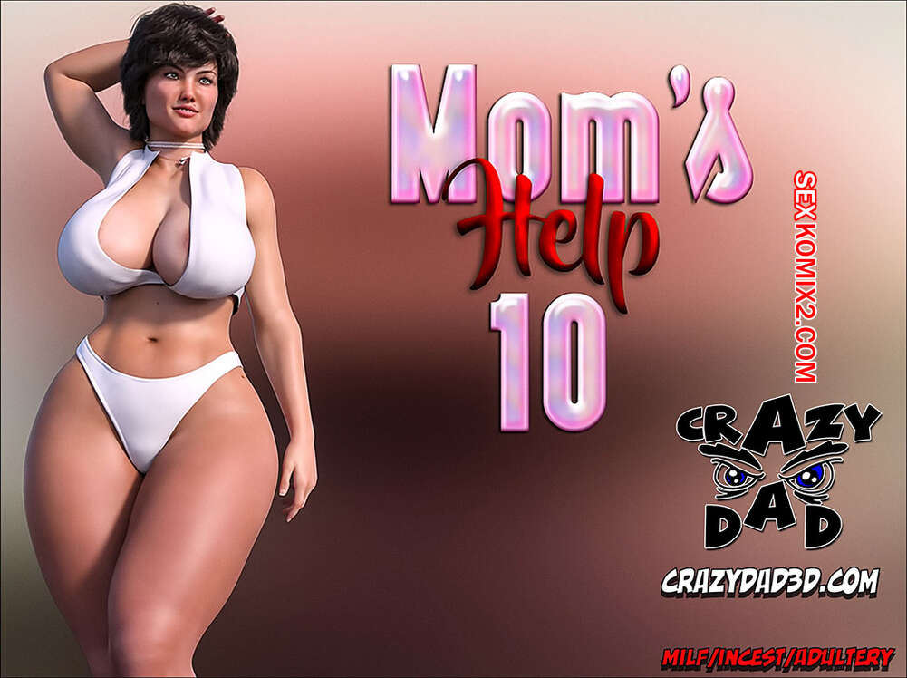Comic porno MOMS HELP. Parte 10. CrazyDad3D.