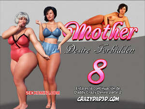 Comic porno MOTHER DESIRE Forbidden. Parte 8. CrazyDad3D. Comic porno MOTHER DESIRE Forbidden. Parte 8. CrazyDad3D.