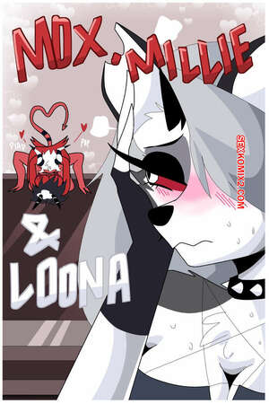Comic porno MOX MILLIE and LOONA Comic porno MOX MILLIE and LOONA