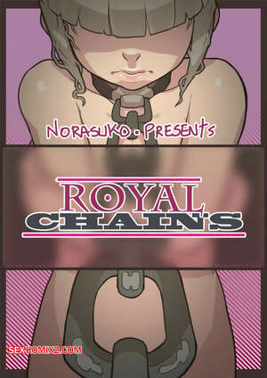 Comic porno Royal CHAINS. Norasuko. Comic porno Royal CHAINS. Norasuko.