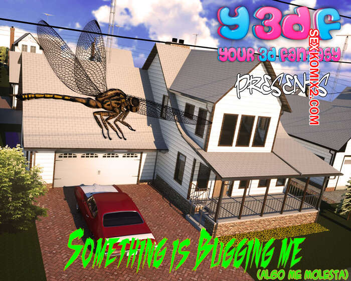 Comic porno Something is BUGGING me. Y3DF.