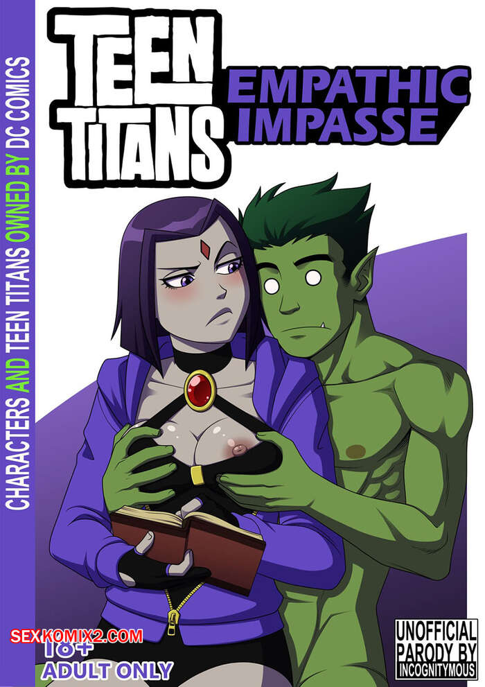 Comic porno TEEN TITANS. Emphatic Impasse. Incognitymous.