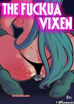 Comic porno The Fuckua Vixen. Kuremi Comic porno The Fuckua Vixen. Kuremi