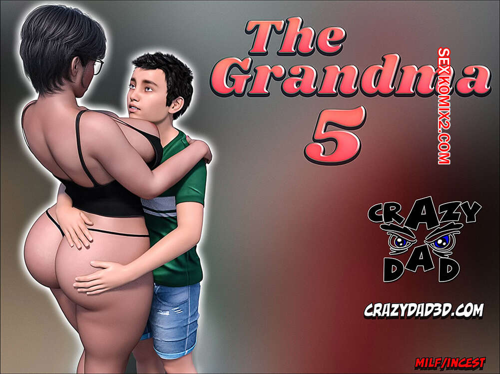 Comic porno The GRANDMA. Parte 5. CrazyDad3D.