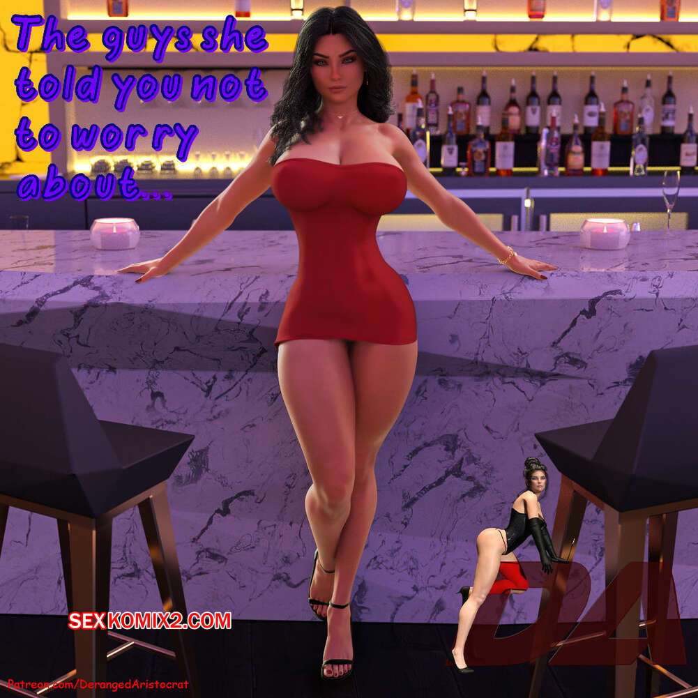 Comic porno The GUYS she told you not to WORRY ABOUT. Deranged Aristocrat.