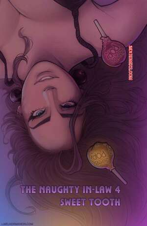 Comic porno The Naughty in Law 4. Sweet Tooth Comic porno The Naughty in Law 4. Sweet Tooth