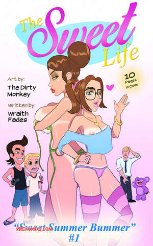 Comic porno The SWEET LIFE. TheDirtyMonkey.