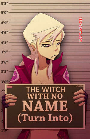 Comic porno The WITCH with NO NAME. Turn Into. Fixxxer. Comic porno The WITCH with NO NAME. Turn Into. Fixxxer.