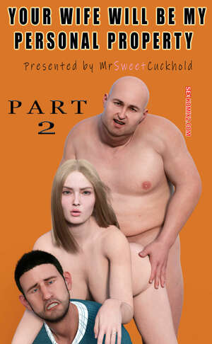 Comic porno Tu ESPOSA sera mi PROPIEDAD personal. Parte 2. Mr.SweetCuckhold. Comic porno Tu ESPOSA sera mi PROPIEDAD personal. Parte 2. Mr.SweetCuckhold.
