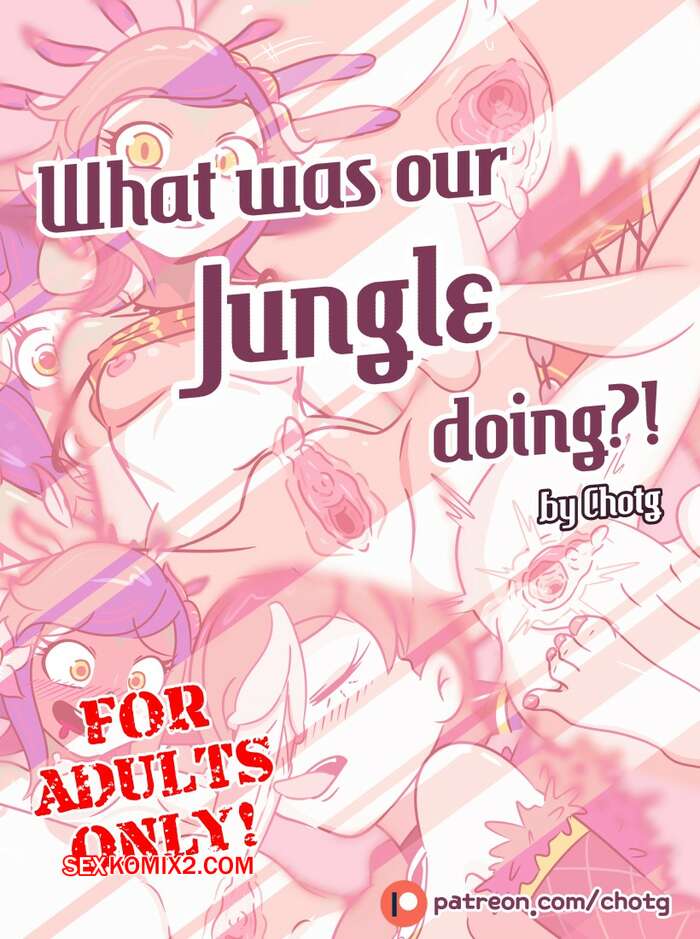 Comic porno What Was Our Jungle Doing. Chotg