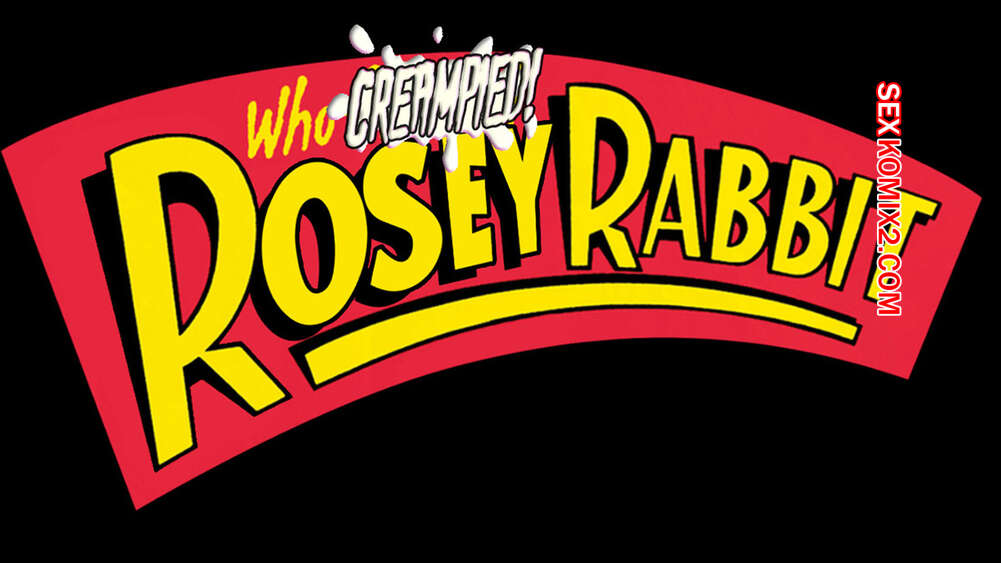 Comic porno Who CREAMPIED. Rosey Rabbit Memjioof.